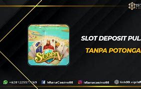 Situs Slot Yang Bisa Deposit Pulsa Tri